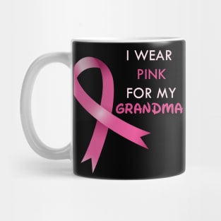 I Wear Pink For My Grandma Breast Cancer Awareness Mug